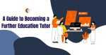 Understanding the Role of a Further Education Tutor