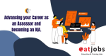 Advancing Your Career as an Assessor and Becoming an IQA
